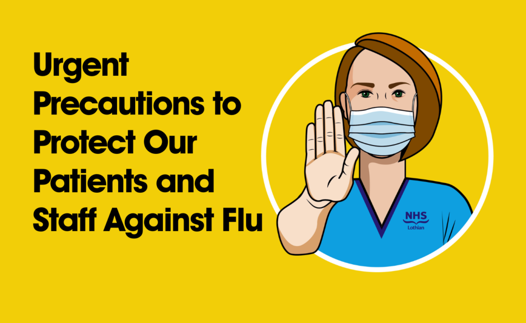 Urgent Precautionary Actions to Help Protect Our Patients and Staff Against Flu