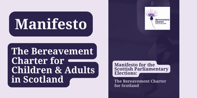 The Bereavement Charter for Scotland – Manifesto