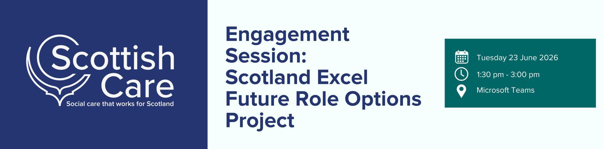 Scottish Care Engagement Session: Scotland Excel Future Role Options (23 June)
